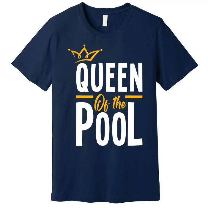 Wo Queen Of The Pool Funny Swimmers Swimming Swimmer Premium T-Shirt