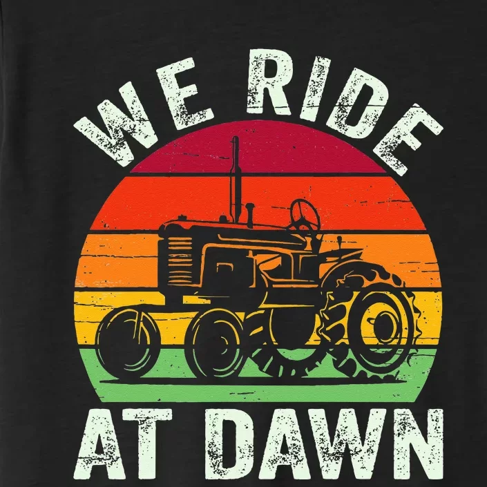 We Ride At Dawn Lawn Mower Farmer Dad Tractor Yard Work ChromaSoft Performance T-Shirt