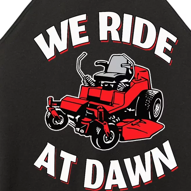 We Ride At Dawn Lawnmower Women’s Perfect Tri Rocker Tank