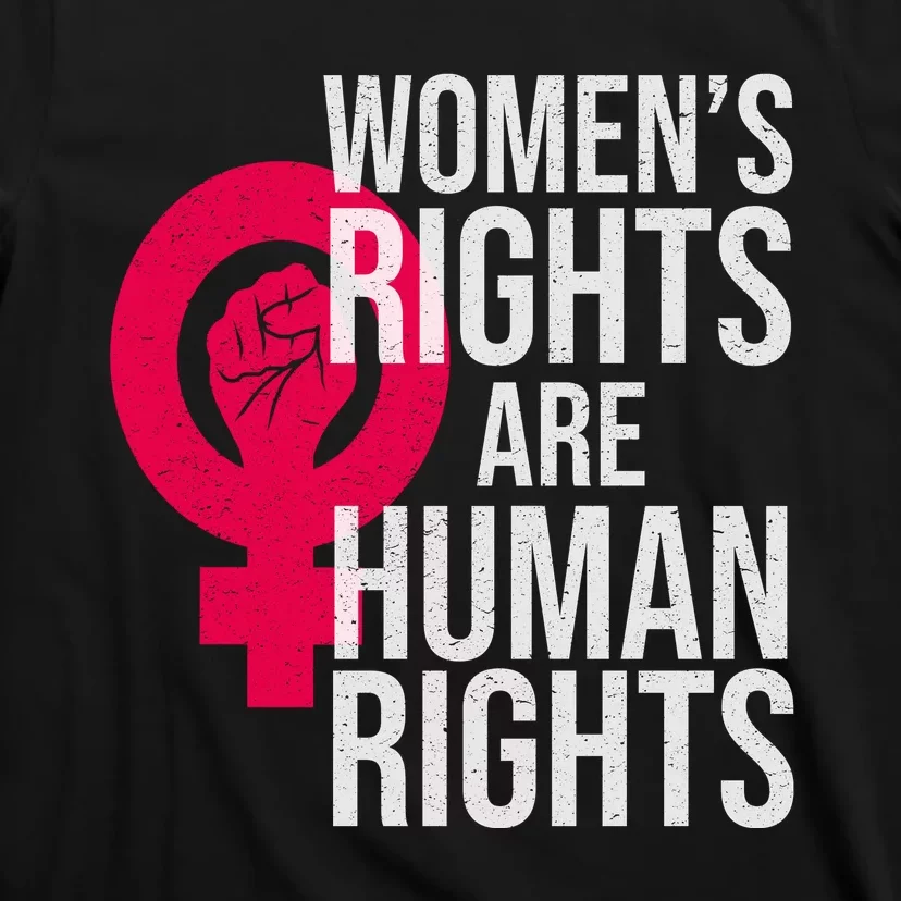 Women's Rights Are Human Rights Feminist T-Shirt