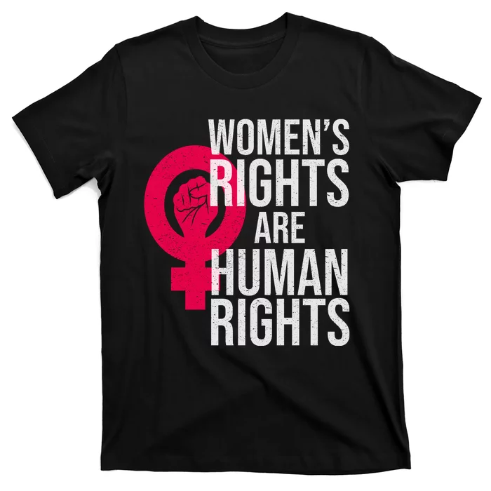 Women's Rights Are Human Rights Feminist T-Shirt