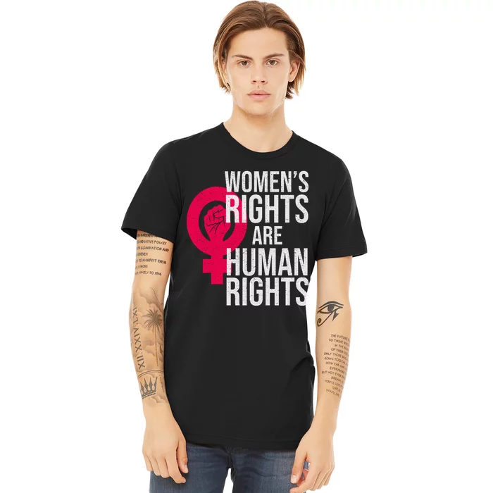 Women's Rights Are Human Rights Feminist Premium T-Shirt