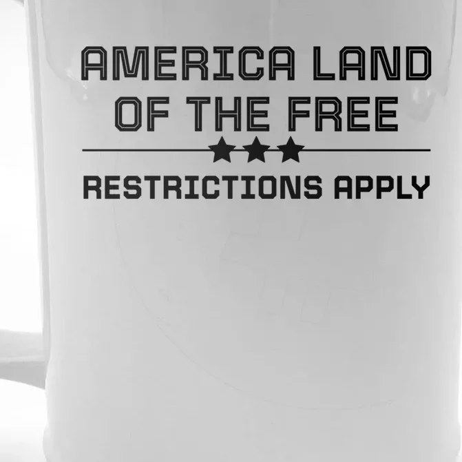 Wo's Rights America Land Of The Free Restrictions Apply Gift Front & Back Beer Stein