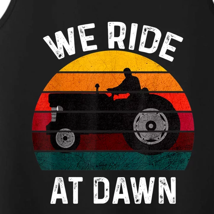 We Ride At Dawn Lawn Mower Lawn Mowing Dad Yard Work For Men Performance Tank