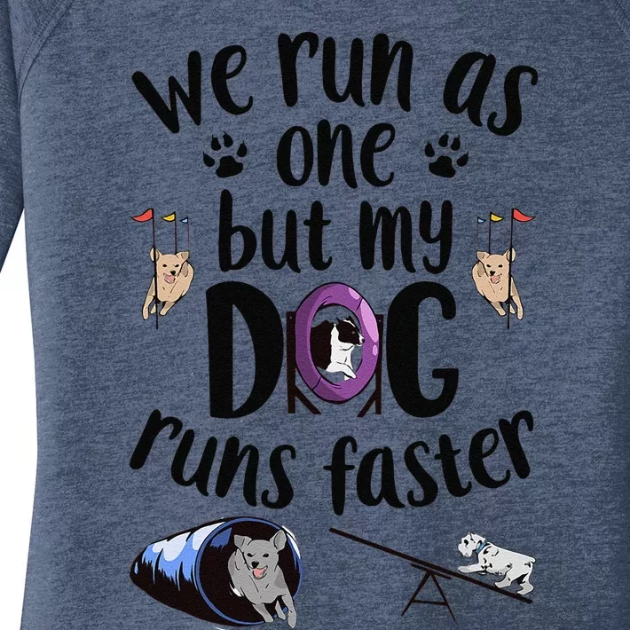 We Run As One But My Dog Runs Faster Dog Agility Women's Perfect Tri Tunic Long Sleeve Shirt