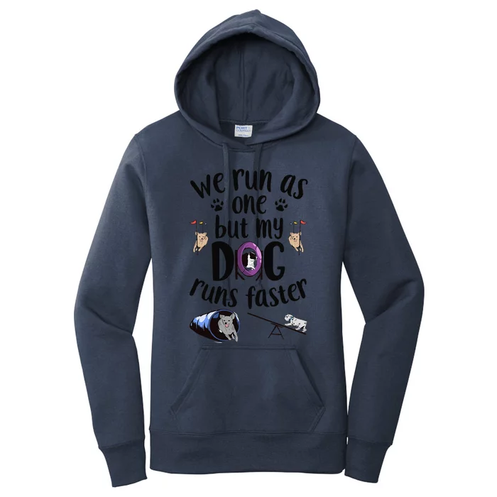 We Run As One But My Dog Runs Faster Dog Agility Women's Pullover Hoodie