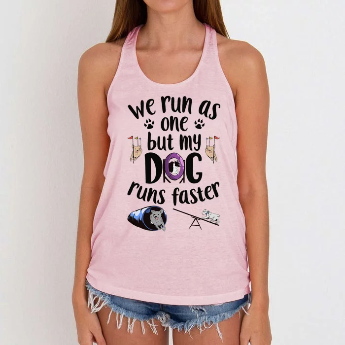 We Run As One But My Dog Runs Faster Dog Agility Women's Knotted Racerback Tank