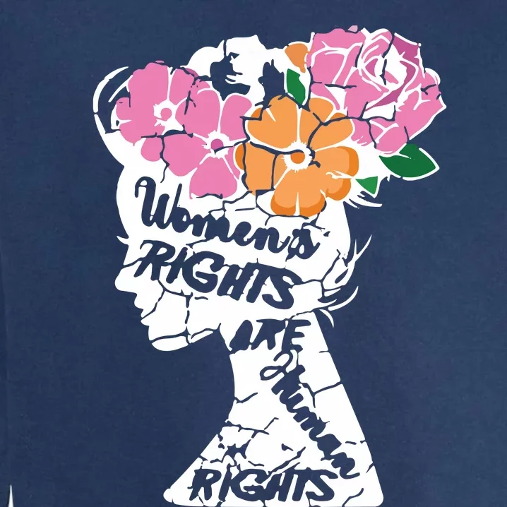 Women's Rights Are Human Rights Human Rights Advocate Garment-Dyed Sweatshirt