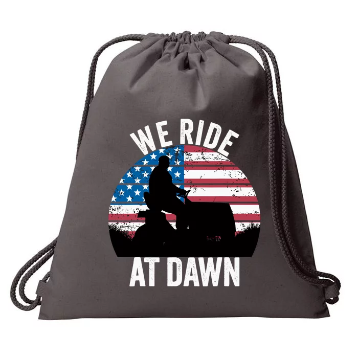 We Ride At Dawn Lawnmower Lawn Mowing Funny Dad Drawstring Bag