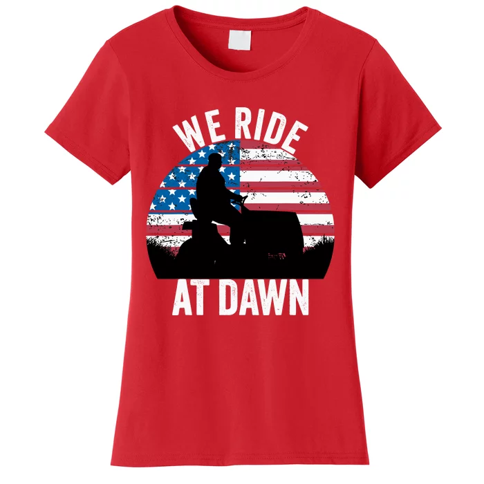 We Ride At Dawn Lawnmower Lawn Mowing Funny Dad Women's T-Shirt