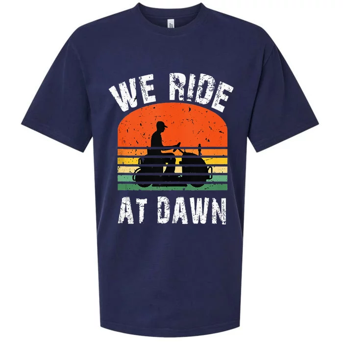 We Ride At Dawn Lawnmower Lawn Mowing Dad Yard Sueded Cloud Jersey T-Shirt