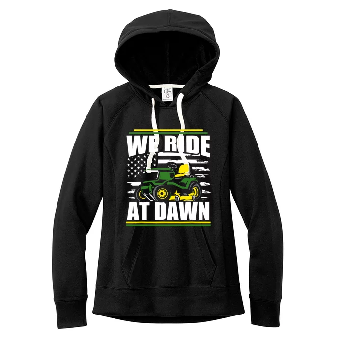 We Ride At Dawn Funny Lawn Mower American Flag Father's Day Women's Fleece Hoodie