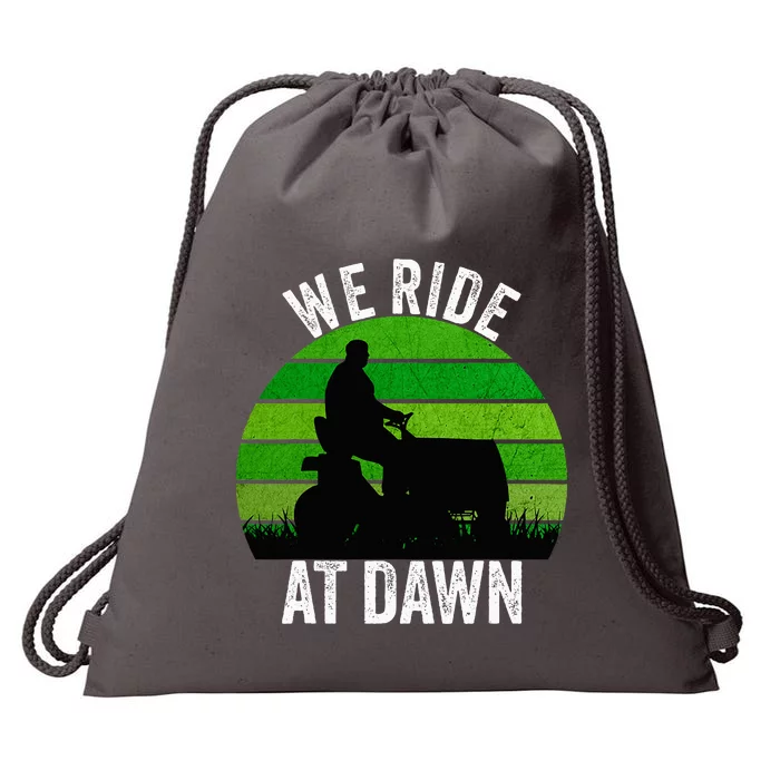 We Ride At Dawn Lawnmower Lawn Mowing Funny Dad Vintage Drawstring Bag