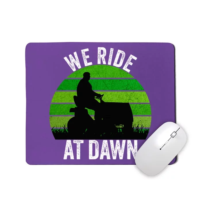 We Ride At Dawn Lawnmower Lawn Mowing Funny Dad Vintage Mousepad