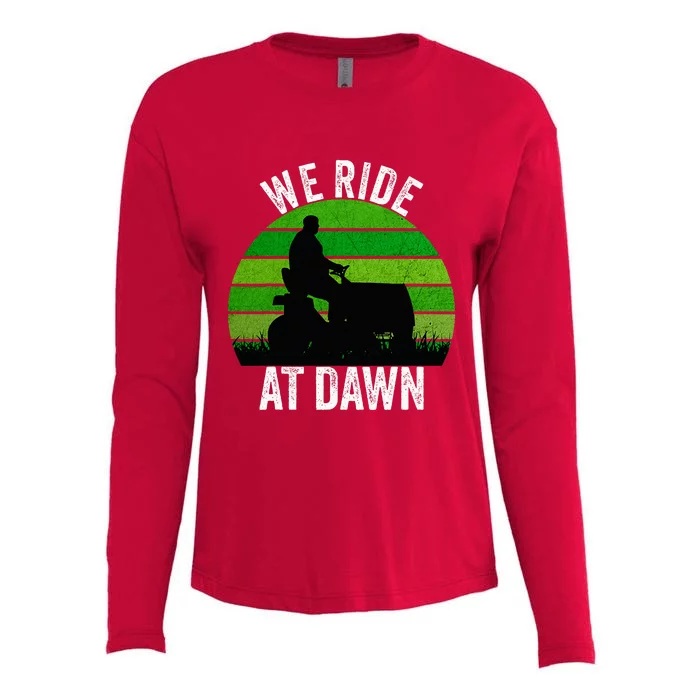 We Ride At Dawn Lawnmower Lawn Mowing Funny Dad Vintage Womens Cotton Relaxed Long Sleeve T-Shirt