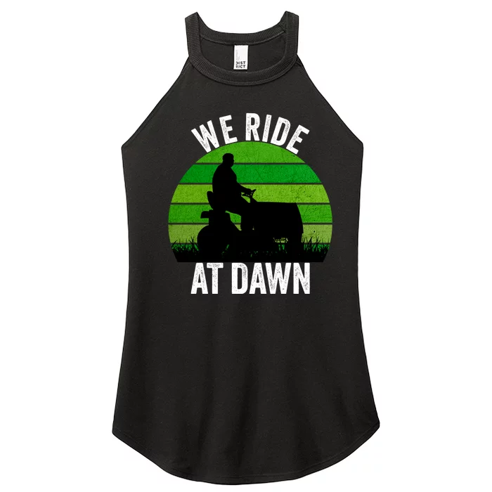 We Ride At Dawn Lawnmower Lawn Mowing Funny Dad Vintage Women’s Perfect Tri Rocker Tank