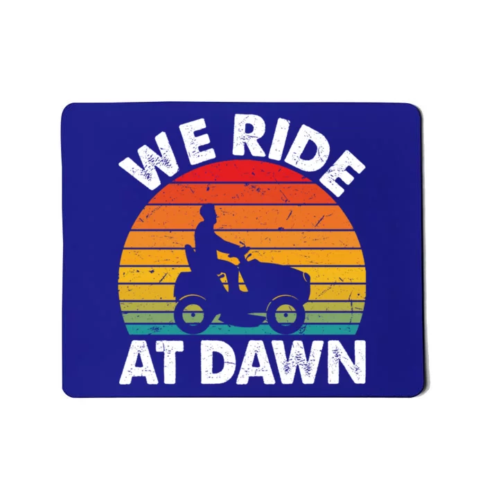 We Ride At Dawn Lawnmower Lawn Mowing Funny Dad Vintage Mousepad