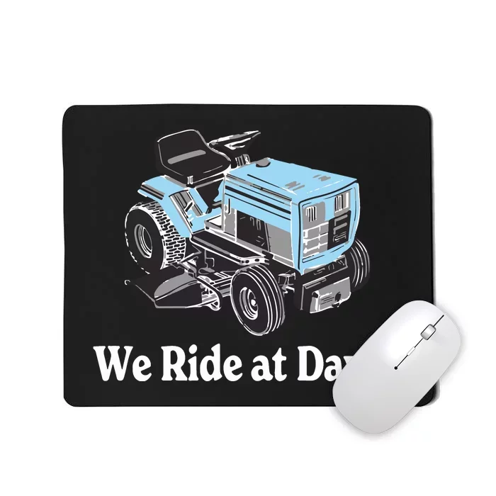 We Ride At Dawn Fathers Day Dad Gift Grandfather Mousepad