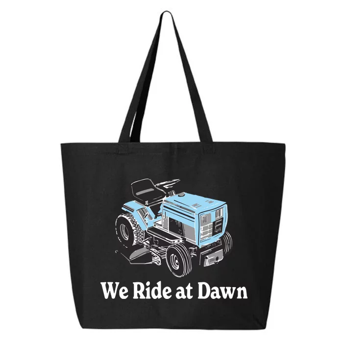 We Ride At Dawn Fathers Day Dad Gift Grandfather 25L Jumbo Tote