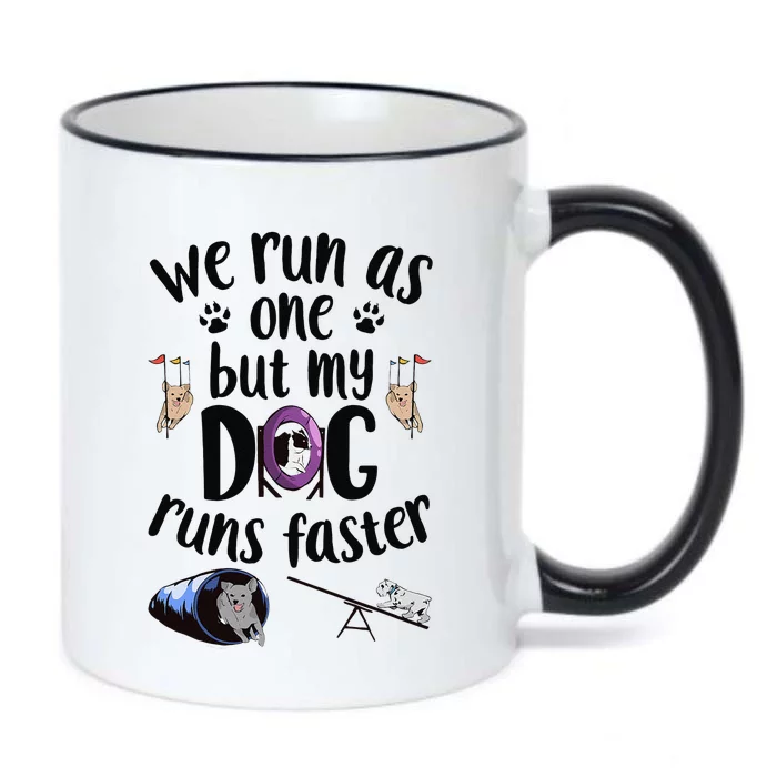 We Run As One But My Dog Runs Faster Dog Agility Black Color Changing Mug