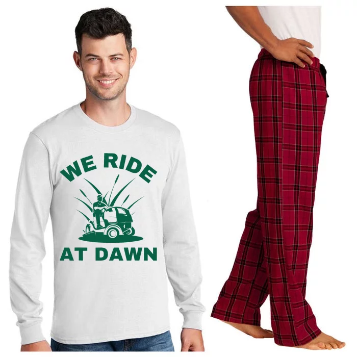 We Ride At Dawn Lawnmower Funny Fathers Day Lawn Mowing Long Sleeve Pajama Set