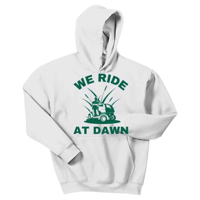 We Ride At Dawn Lawnmower Funny Fathers Day Lawn Mowing Kids Hoodie