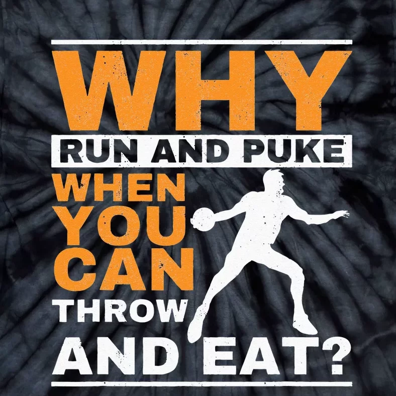 Why Run And Puke Discus Thrower Throw Tack And Field Discus Tie-Dye T-Shirt