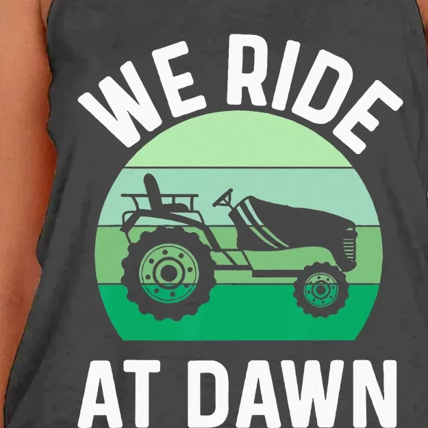 We Ride At Dawn Lawnmower Lawn Mowing Dad Yard Work Women's Knotted Racerback Tank