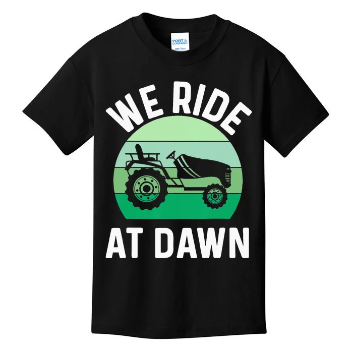 We Ride At Dawn Lawnmower Lawn Mowing Dad Yard Work Kids T-Shirt