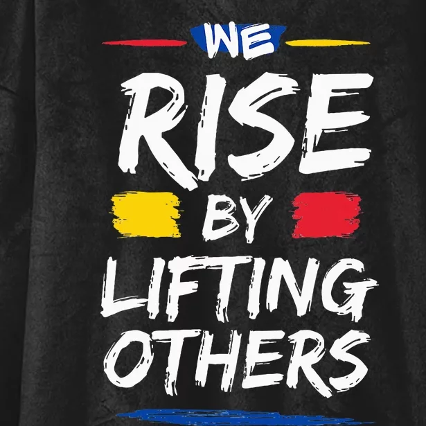 We Rise By Lifting Others Inspirational Quotes Hooded Wearable Blanket