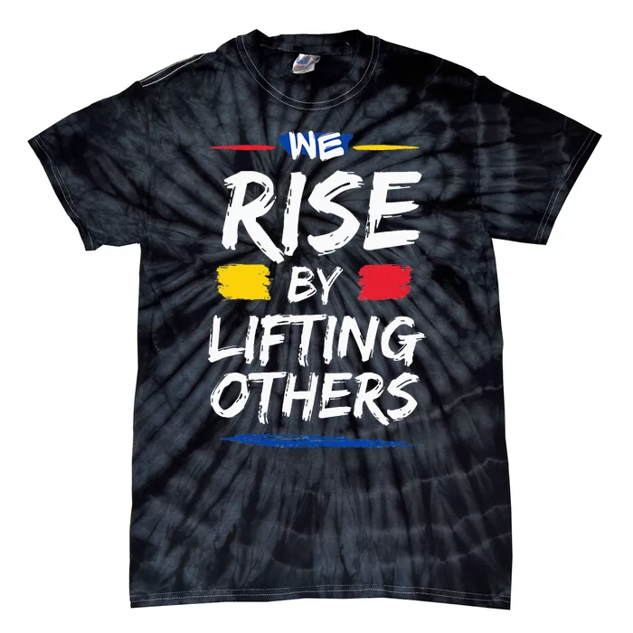 We Rise By Lifting Others Inspirational Quotes Tie-Dye T-Shirt