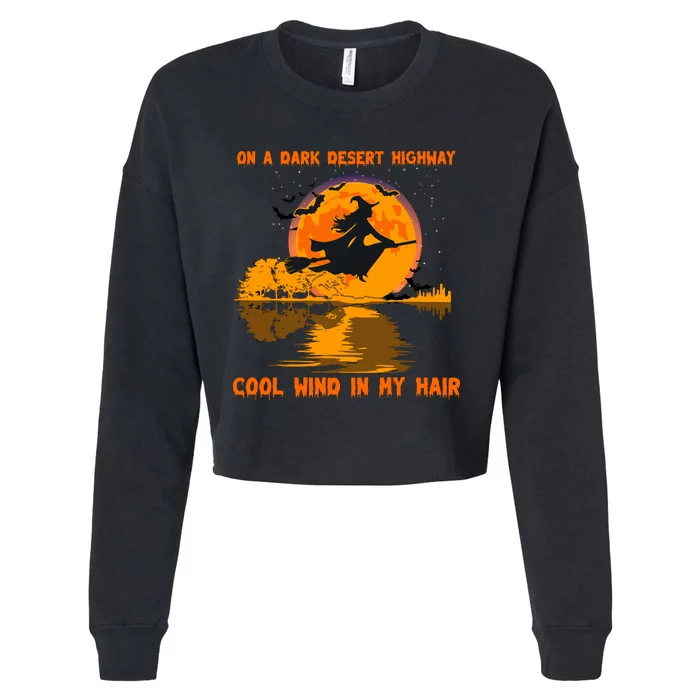 Witch Riding Brooms On A Dark Desert Highways Halloween Cropped Pullover Crew