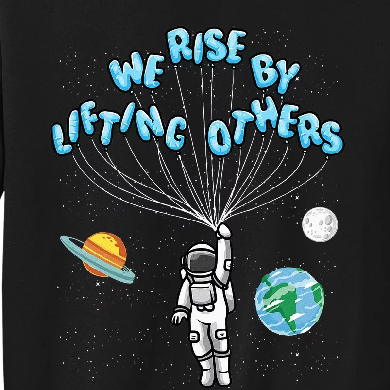 We Rise By Lifting Others Positive Motivational Quote Tall Sweatshirt