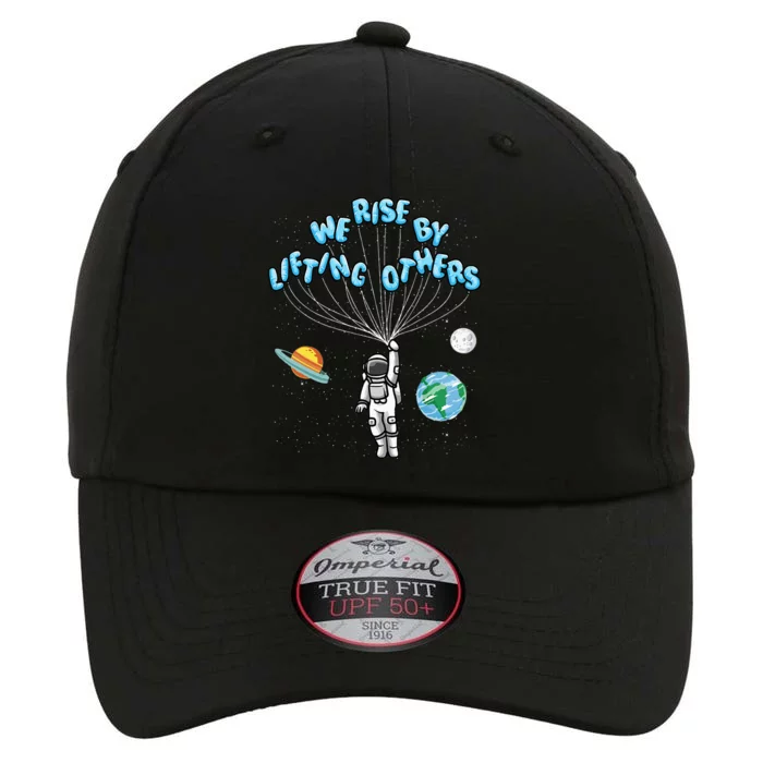 We Rise By Lifting Others Positive Motivational Quote The Original Performance Cap