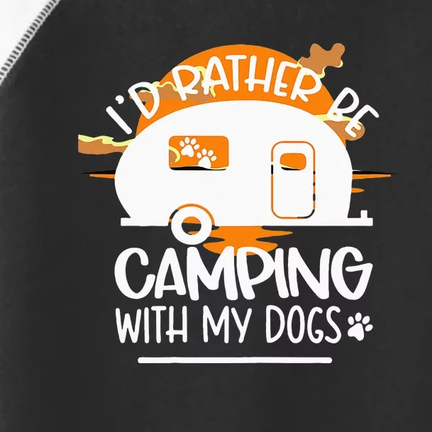 WoId Rather Be Camping With My Dogs Toddler Fine Jersey T-Shirt