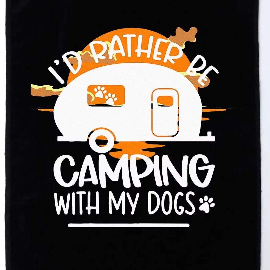 WoId Rather Be Camping With My Dogs Platinum Collection Golf Towel