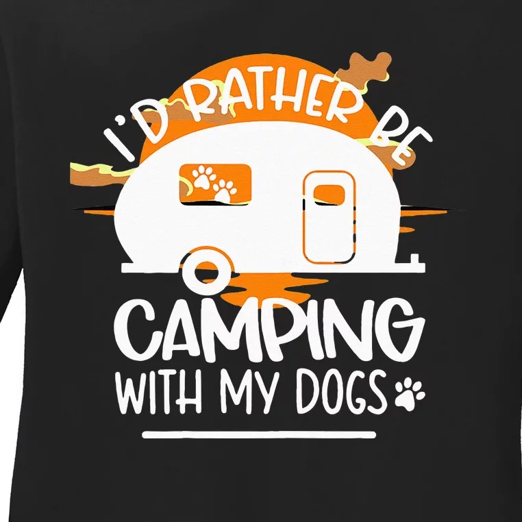 WoId Rather Be Camping With My Dogs Ladies Long Sleeve Shirt