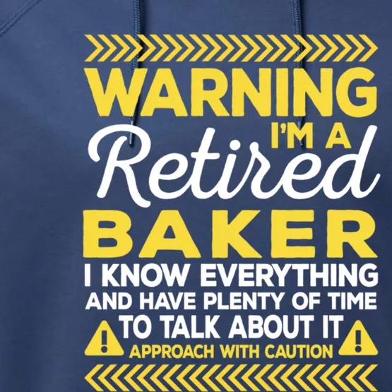 Warning Retired Baker Funny Baking Humor Pastry Chef Gift Performance Fleece Hoodie