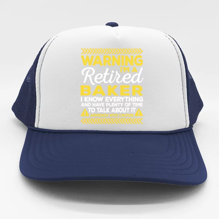 Warning Retired Baker Funny Baking Humor Pastry Chef Gift Trucker Hat