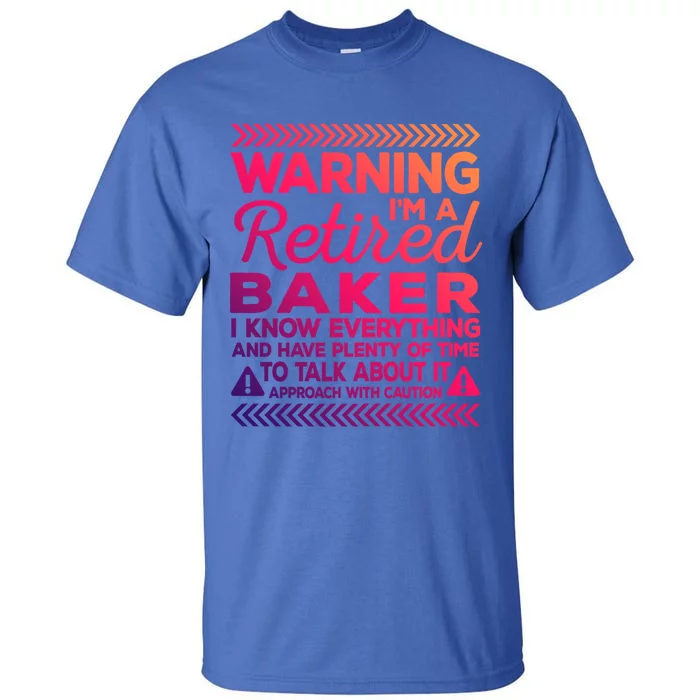 Warning Retired Baker Funny Baking Humor Pastry Chef Meaningful Gift Tall T-Shirt