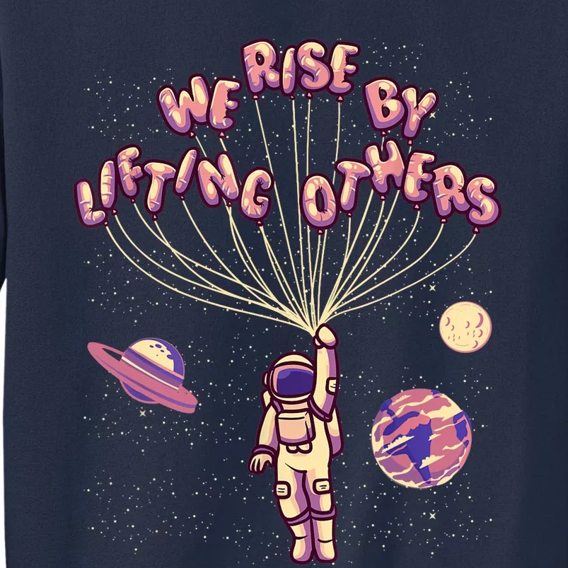 We Rise By Lifting Others Positive Motivational Quote Sweatshirt