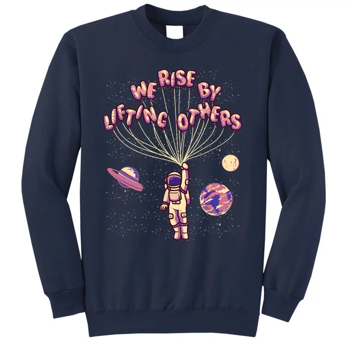 We Rise By Lifting Others Positive Motivational Quote Sweatshirt