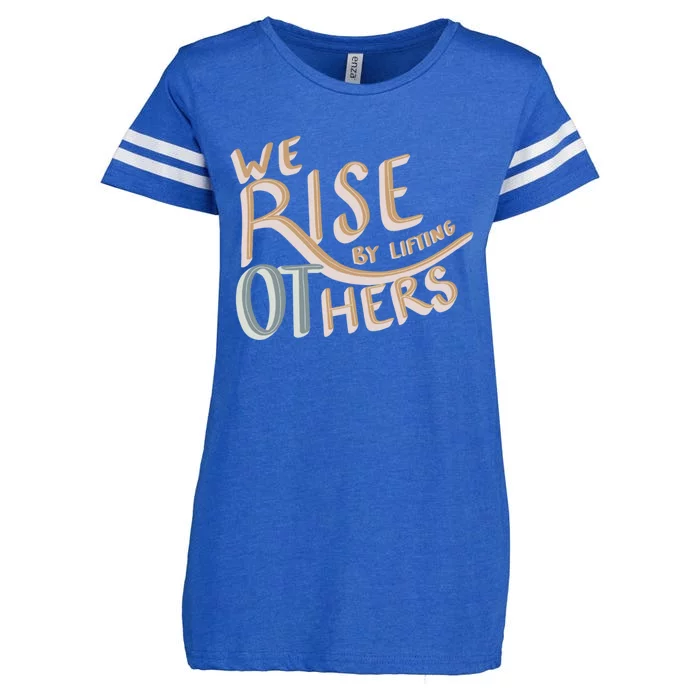 We Rise By Lifting Others Occupational Therapy Ot Month Gift Enza Ladies Jersey Football T-Shirt