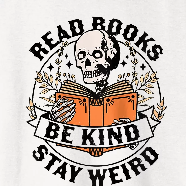 Womens Read Books Be Kind Stay Weird Skeleton Reading Book Bookish Women's Crop Top Tee