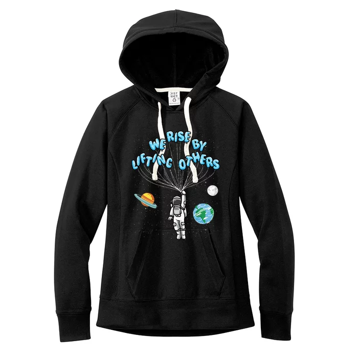 We Rise By Lifting Others Positive Motivational Quote Women's Fleece Hoodie