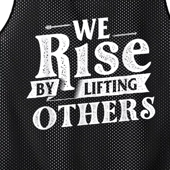 We Rise By Lifting Others Motivational Quote Inspiration Mesh Reversible Basketball Jersey Tank