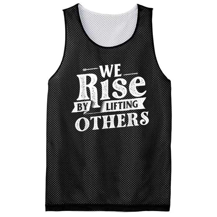 We Rise By Lifting Others Motivational Quote Inspiration Mesh Reversible Basketball Jersey Tank