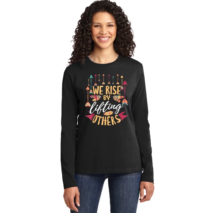 We Rise By Lifting Others Positive Motivational Quote Ladies Long Sleeve Shirt