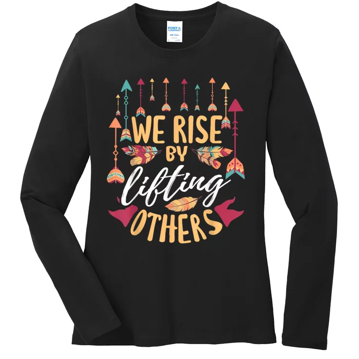 We Rise By Lifting Others Positive Motivational Quote Ladies Long Sleeve Shirt