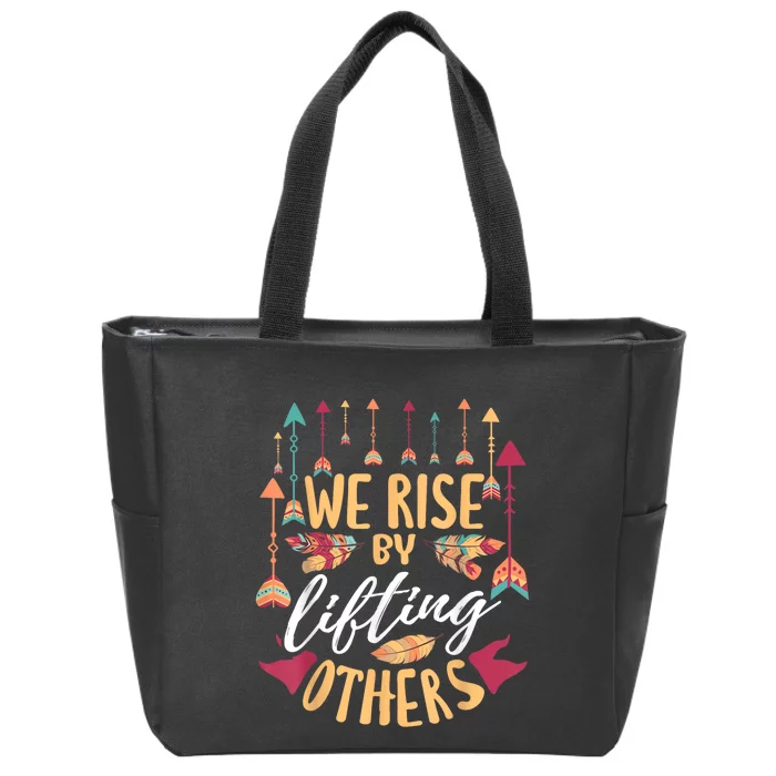 We Rise By Lifting Others Positive Motivational Quote Zip Tote Bag